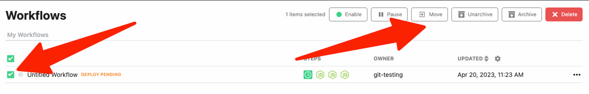 Select your workflows you'd like to transfer to a project, then click the Move button in the top right