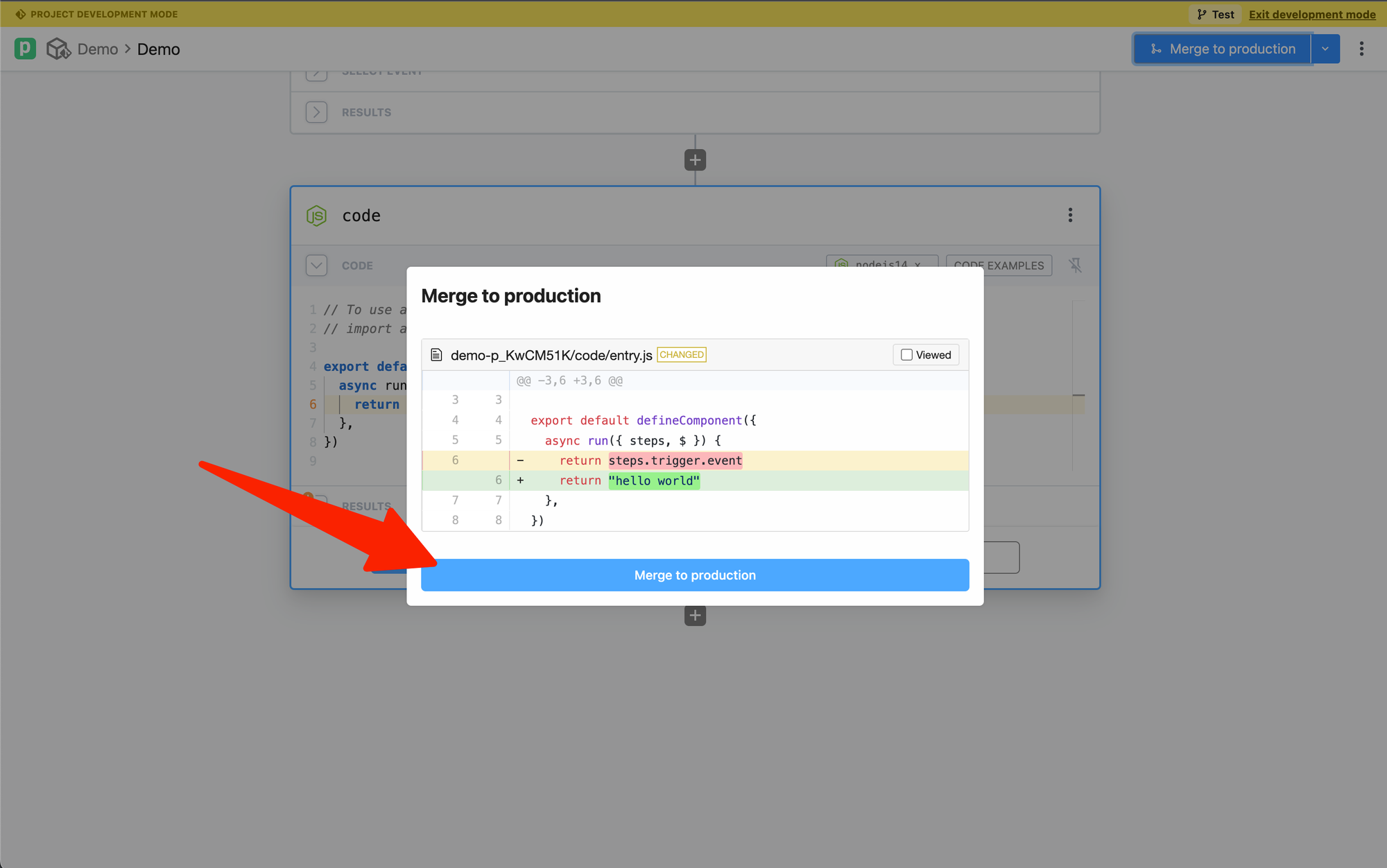 In the confirmation modal, click Merge to production to confirm the changes